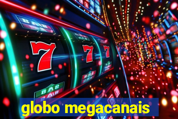 globo megacanais